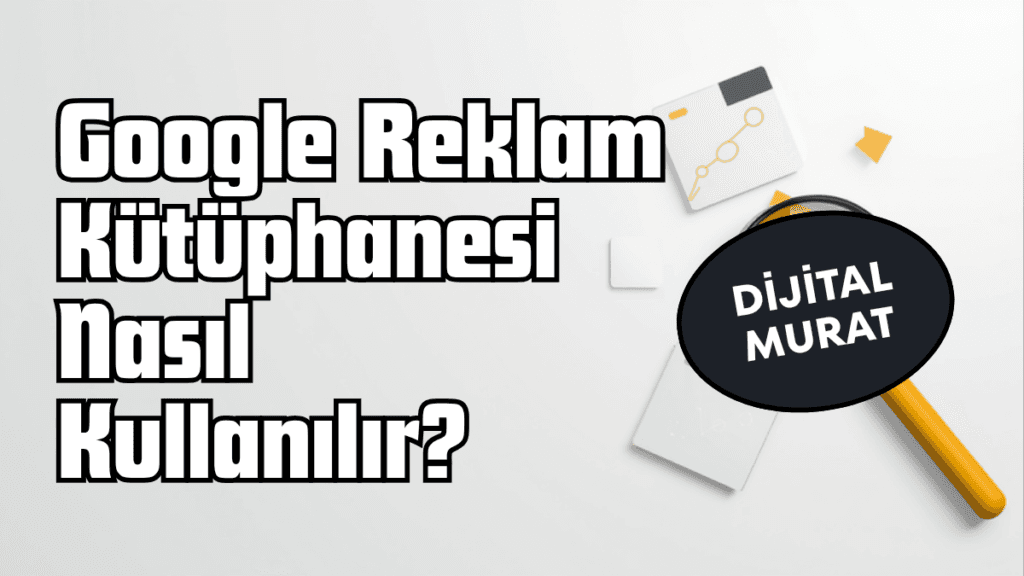 Google Reklam Kütüphanesi nasıl kullanılır konulu kapak görseli